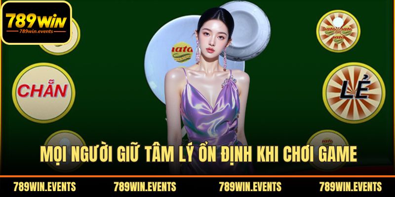 Mọi người giữ tâm lý ổn định khi chơi game