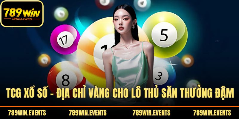 TCG Xổ Số – Địa Chỉ Vàng Cho Lô Thủ Săn Thưởng Đậm